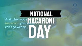 NATIONAL MACARONI DAY – July 7