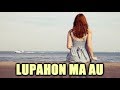 Lupahon ma au ito lirik  artinya