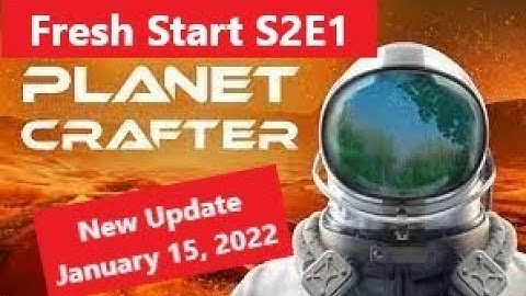 Planet Crafter Update S2E1 - Fresh start