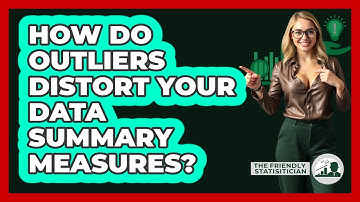 How Do Outliers Distort Your Data Summary Measures? - The Friendly Statistician