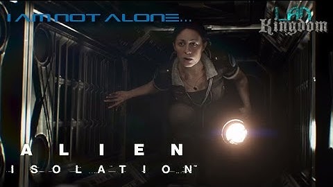 I am not Alone... - Alien Isolation Pt. 2