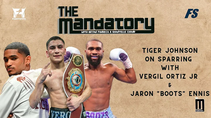 Tiger Johnson on sparring Vergil Ortiz, Jaron "Boo...