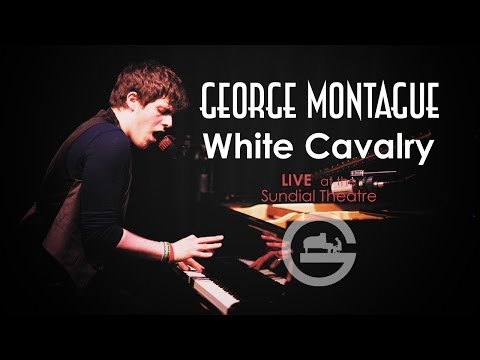 george-montague---white-cavalry-(live)