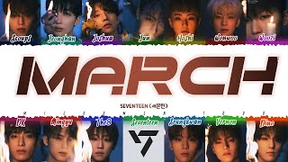 SEVENTEEN (세븐틴) - 'MARCH' Lyrics [Color Coded / Han / Rom / Eng]