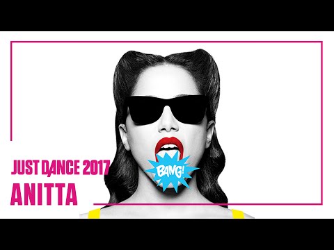 Just Dance 2017: "Bang" - Anitta