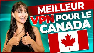 Meilleur VPN pour le Canada | Le meilleur VPN 2022