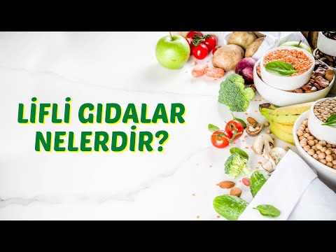 Lifli Gıdalar Hangileridir, Lif İçeren Besinler Nelerdir? | Posalı Yiyecekler ve Faydaları