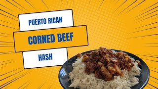 A Puerto Rican Style Corned Beef Hash