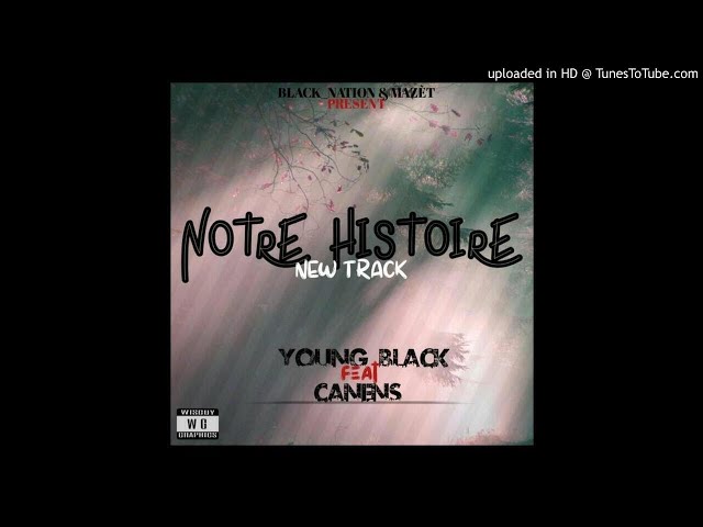 NOTRE-HISTOIRE by YOUNG-BLACK & CARLENS
