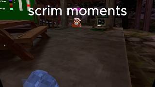 scrim moments (2, cv1, pub scrim, better than the last one)