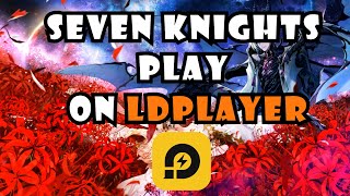 How to Download and Play Seven Knights for Free with LDPlayer screenshot 2