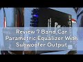 Review 7 Band Car Parametric Equalizer With Subwoofer Output EQ-787A