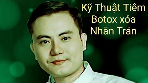 Kỹ Thuật Tiêm Botox xóa Nhăn Trán