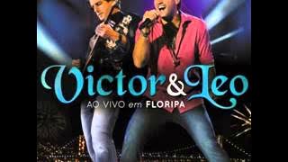 Victor e Leo - Quando Voce Some (Part. Zeze di Camargo e Luciano)