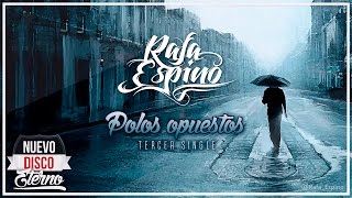 Watch Rafa Espino Polos Opuestos video