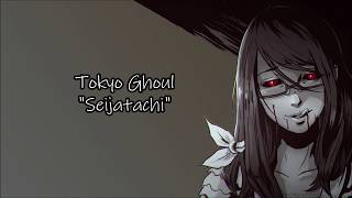 Tokyo Ghoul - 'Seijatachi' Romaji   English Translation Lyrics #53