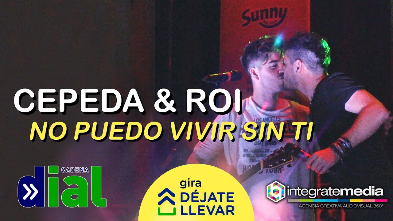 CEPEDA y ROI - No Puedo Vivir Sin Ti | Gira Déjate Llevar