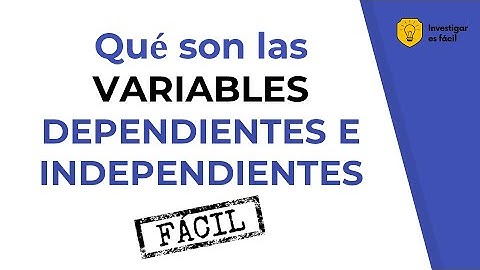 🌞➡️😀DIFERENCIA ENTRE VARIABLES DEPENDIENTES e INDEPENDIENTES - Investigar es fácil
