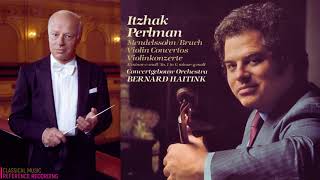 Mendelssohn  Violin Concerto in E minor, Op.64 (reference record.: Itzhak Perlman, Bernard Haitink)