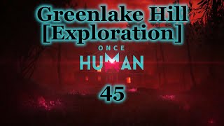 Once Human - 45 - Greenlake Hill [Exploration]