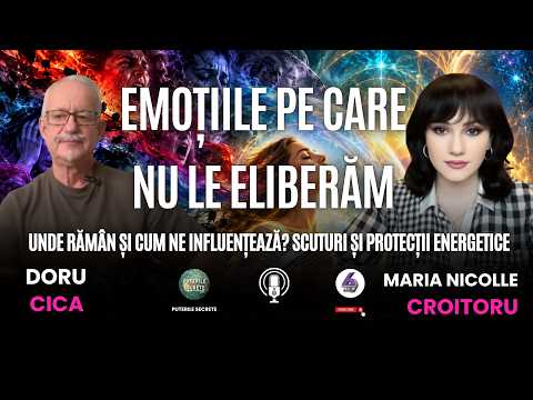 EMOȚIILE PE CARE NU LE ELIBERĂM: UNDE RĂMÂN ȘI CUM NE INFLUENȚEAZĂ? SCUTURI ȘI PROTECȚII ENERGETICE