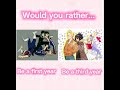 MHA would you rather||