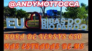 DE VERSYS 650 PASSANDO EM RIBAS DO RIO PARDO E ÁGUA CLARA MS, VEM COMIGO NA GARUPA VIRTUAL. #34 EP05