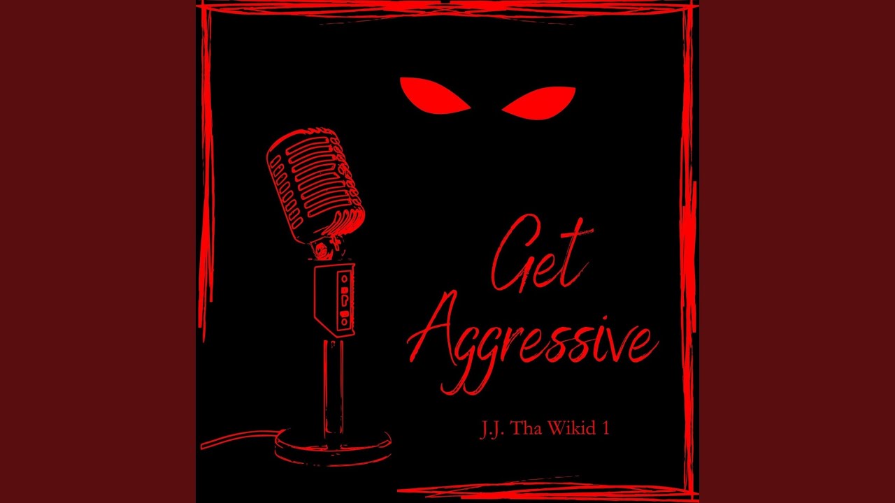 Watch Get Aggressive on YouTube Watch Get Aggressive on YouTube