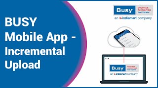 BUSY Mobile App (English) | BUSY Mobile App - Incremental Upload screenshot 1