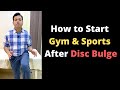 5 Movements to Check Back Pain, When to Start Gym and Sports after Disc Bulge?