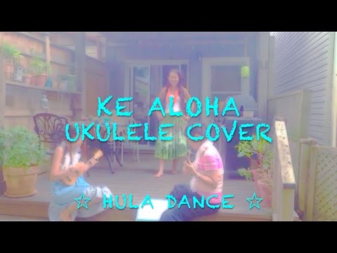 Ke Aloha（ケ アロハ）☆ Hula dance and ukulele cover by megulele x Emiko x K x Etsuko