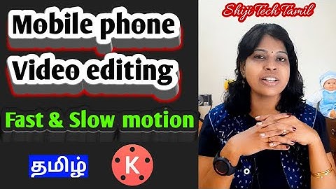 Kinemaster video editing fast and slow motion  tamil / Video editing speed adjustment in tamil