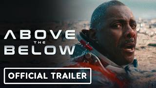 Above the Below - Official Trailer (2026) Idris Elba, Caitlin FitzGerald