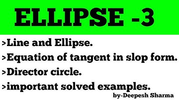 ELLIPSE IIT-JEE PART 3 || Line & Ellipse, Equation of tangent, Director Circle, Practice Questions