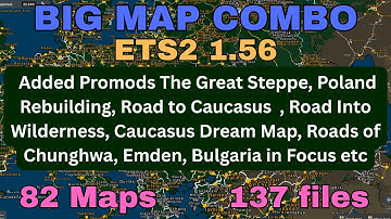 ETS2 1.56 BIG MAP COMBO 82 Maps, 137 Files. All map links, and placed in the correct load order👍