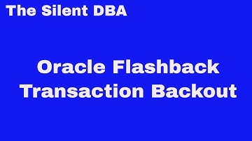 Oracle Flashback Transaction Backout