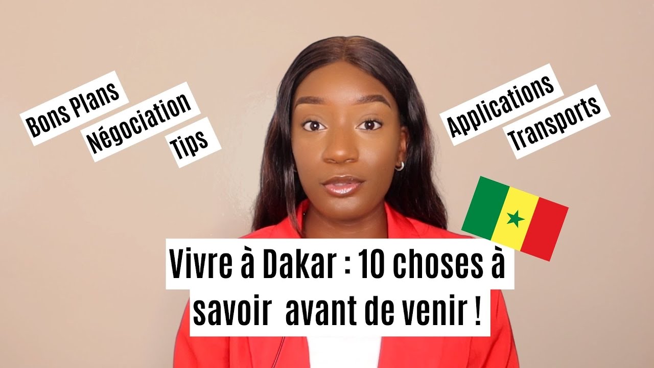 10 CHOSES À SAVOIR AVANT DE VENIR À DAKAR 🇸🇳 | Applications, Appartements, Transports…