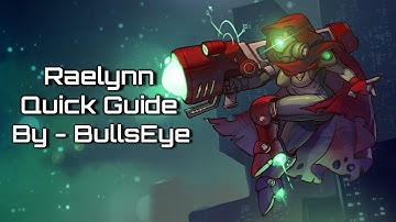 Awesomenauts - Raelynn Guide