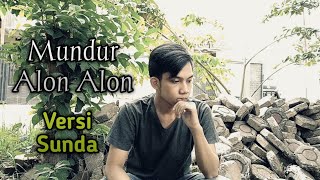 Download Lagu MUNDUR ALON ALON VERSI SUNDA BY A IKI MP3