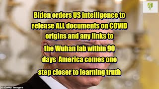 Reporter: Biden orders US intelligence to release ALL documents on COVID origins and any links t...