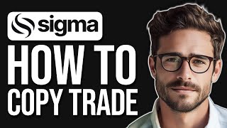 Sigma Bot Copy Trading Tutorial (2025)