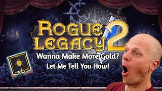 Earning more gold early in Rogue Legacy 2 tips and guide! Money money money!