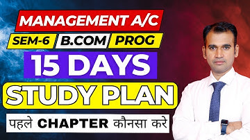 15 days study plan / management account / semester 6 / exam strategy / b.com / du sol / by anuj sir