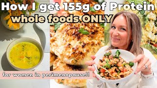 What I Eat in a Day for Perimenopause | 155g Protein from WHOLE FOODS (Women 35+)