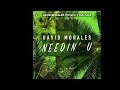 Needin U Club Mix David Morales Presents The Face 