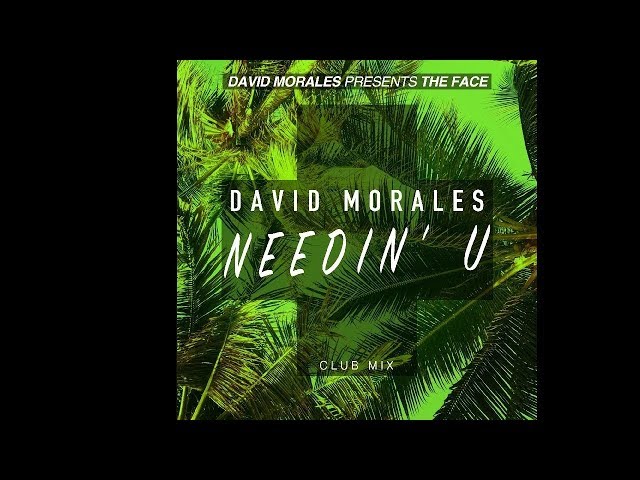 Needin' U (Club Mix) - David Morales presents The Face - YouTube