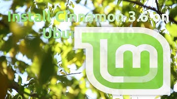 Install Cinnamon 3.6 on Ubuntu 17.10