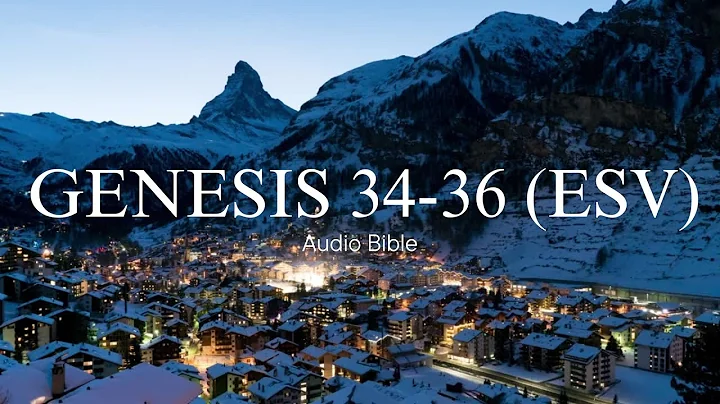 Genesis 34-36 (ESV) | Audio Bible with written text | Bible in a Year