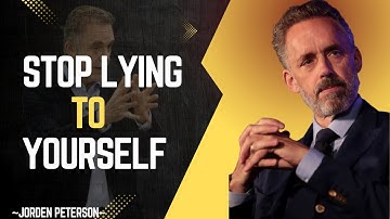 Stop Lying To Yourself | jorden Peterson Motivation