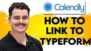 How To Link Calendly To Typeform [2026 Guide]